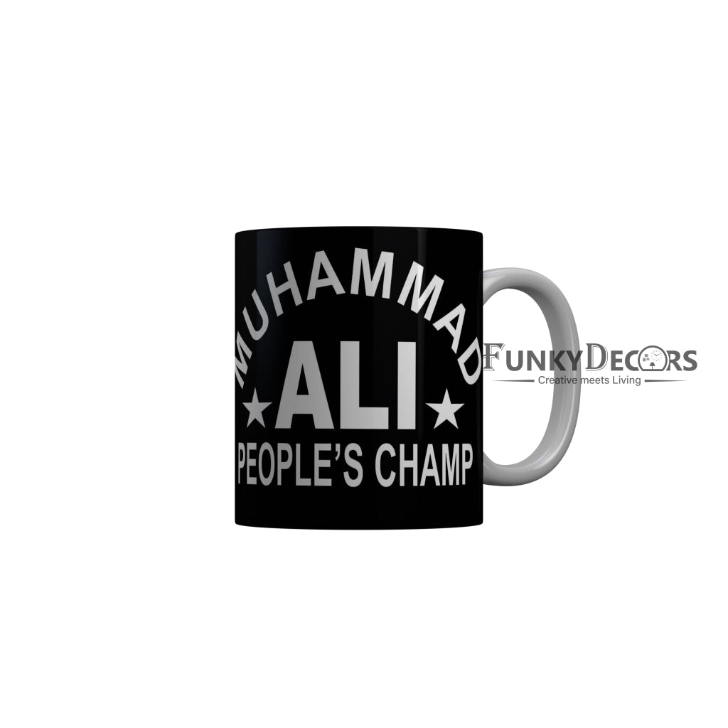 FunkyDecors Muhammad Ali Peoples Champ Black Quotes Ceramic Coffee Mug, 350 ml