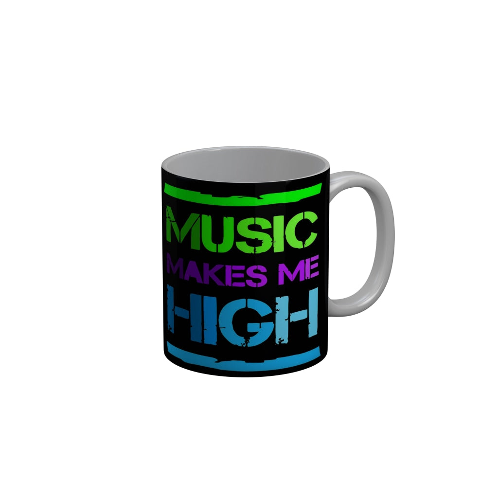 FunkyDecors Music Makes Me High Black Quotes Ceramic Coffee Mug, 350 ml