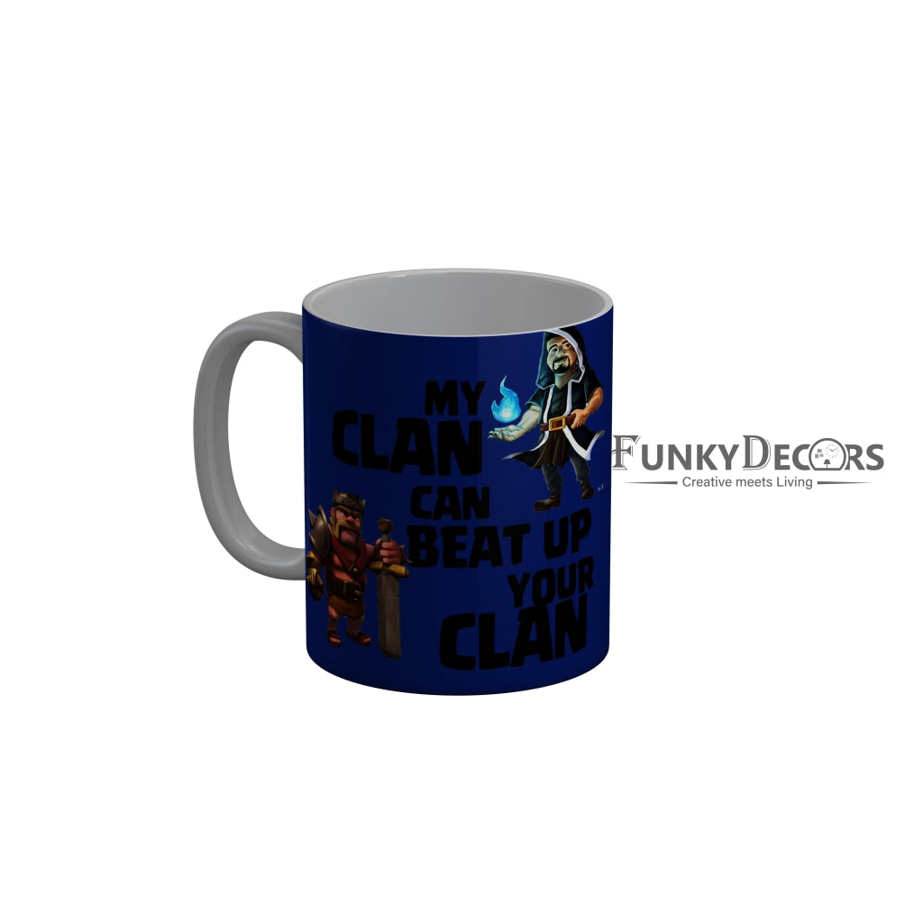 FunkyDecors My Clan Can Beat Up Your Clan Blue Quotes Ceramic Coffee Mug, 350 ml