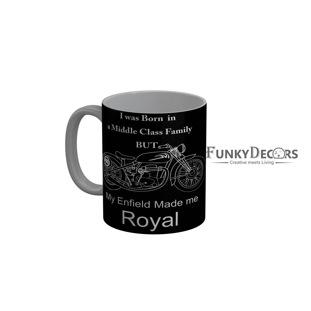 FunkyDecors My Enfield Made Me Royal Black Quotes Ceramic Coffee Mug, 350 ml