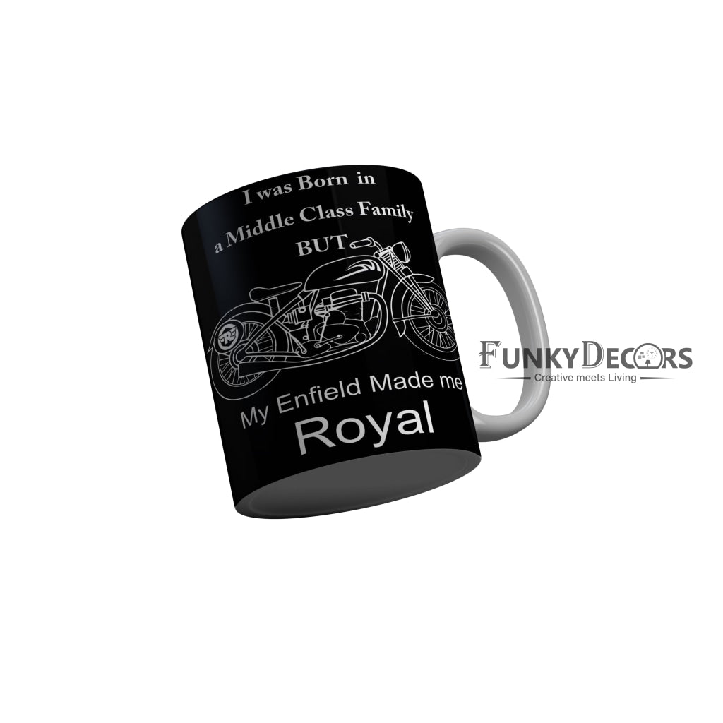 FunkyDecors My Enfield Made Me Royal Black Quotes Ceramic Coffee Mug, 350 ml