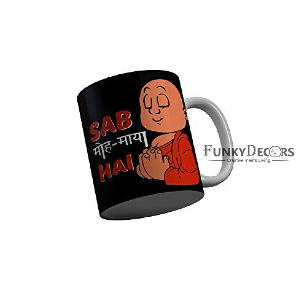 Funkydecors Sab Moh Maya Hai Black Quotes Ceramic Coffee Mug 350 Ml Mugs