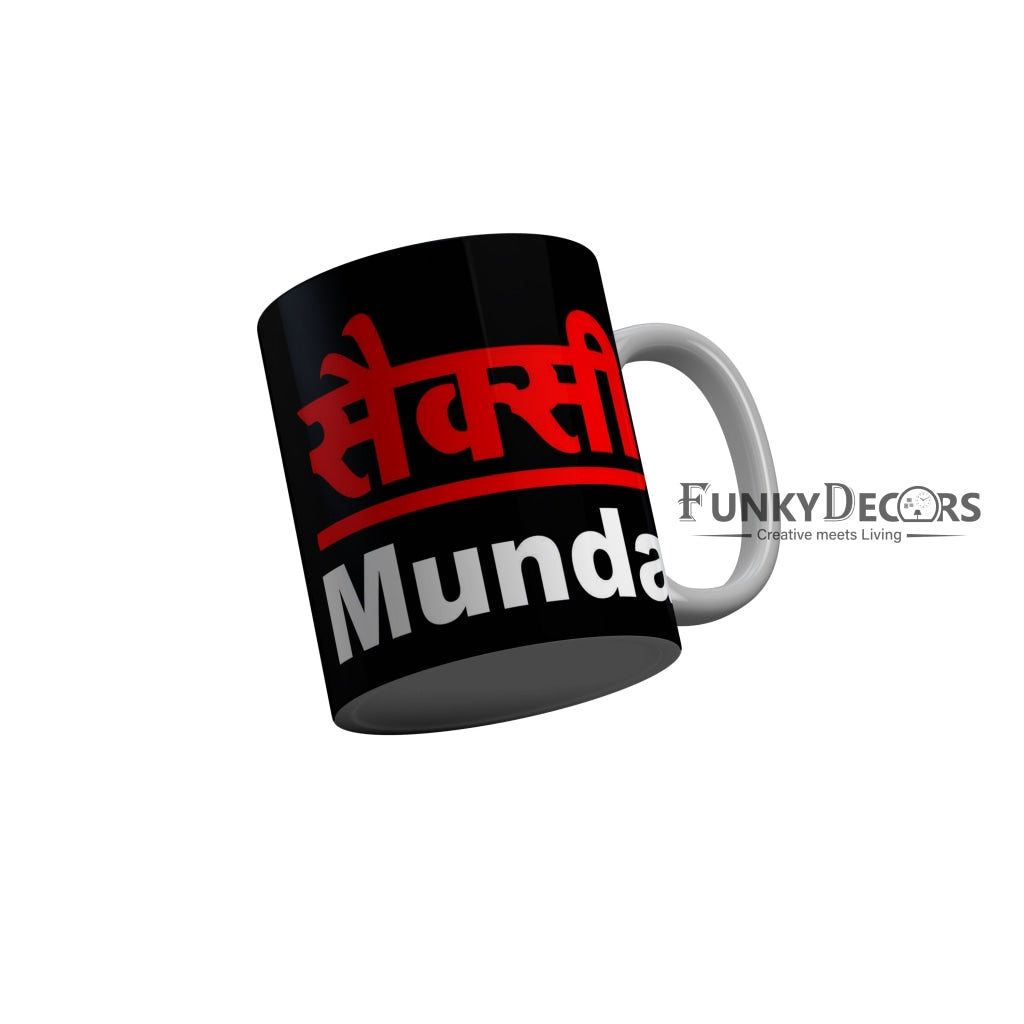 FunkyDecors Sexy Munda Black Funny Quotes Ceramic Coffee Mug, 350 ml