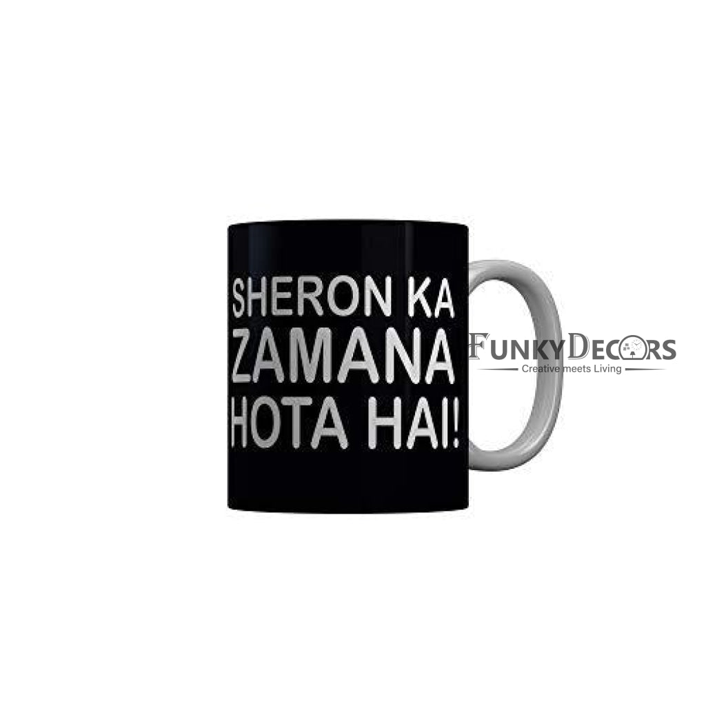Funkydecors Sheron Ka Zamana Hota Hai Black Quotes Ceramic Coffee Mug 350 Ml Mugs