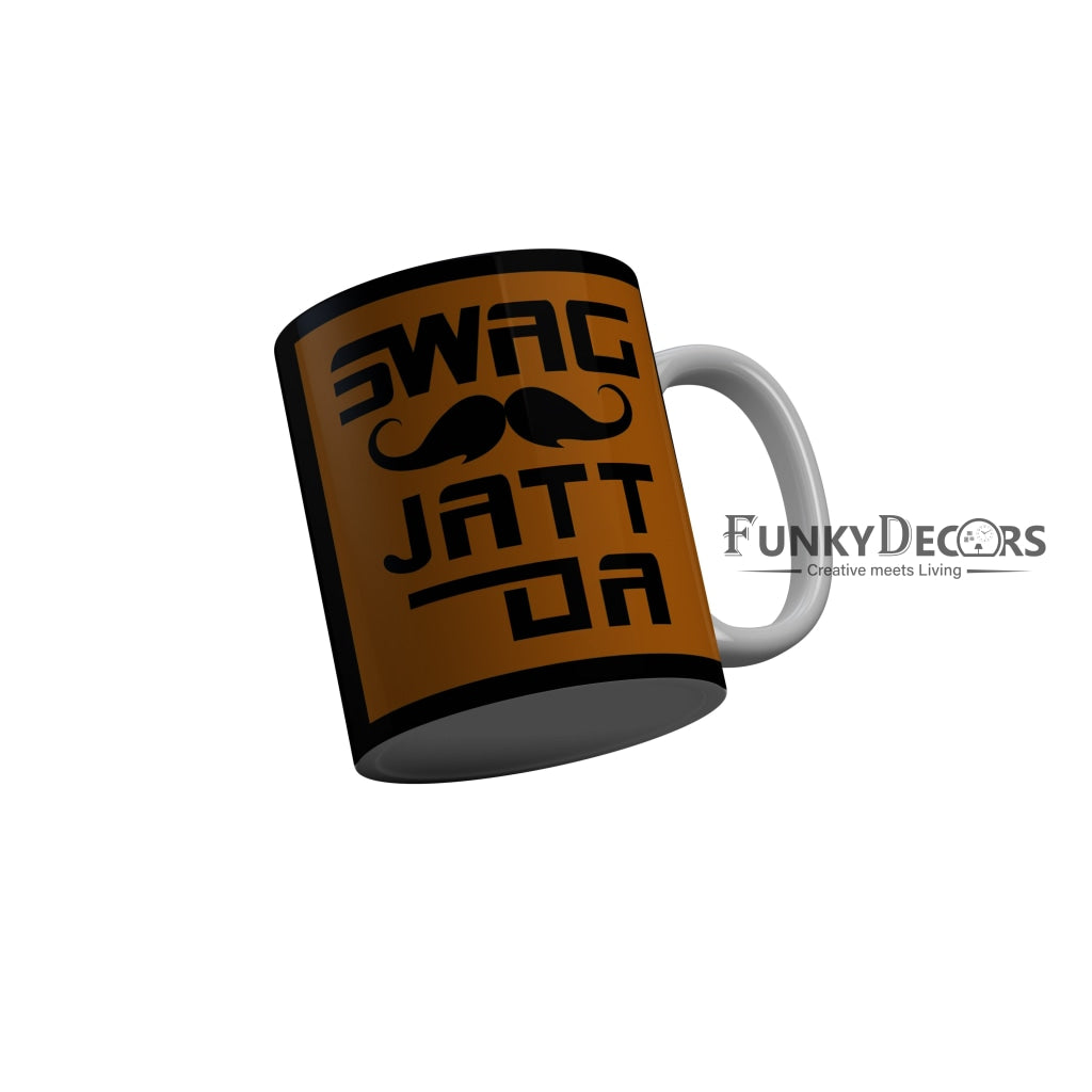 FunkyDecors Swag Jatt Da Black Funny Quotes Ceramic Coffee Mug, 350 ml