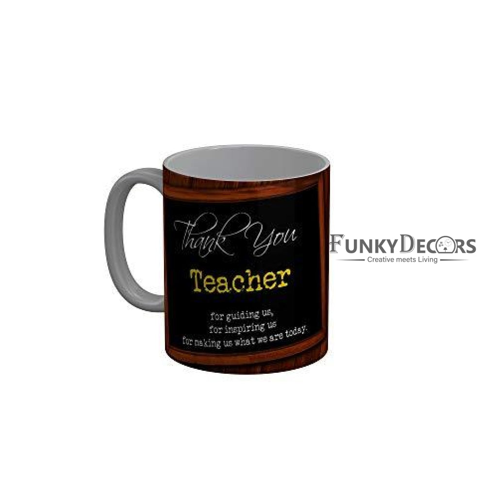 Funkydecors Teachers Day Thank You Teacher World Greatest Ceramic Mug 350 Ml Multicolor Mugs