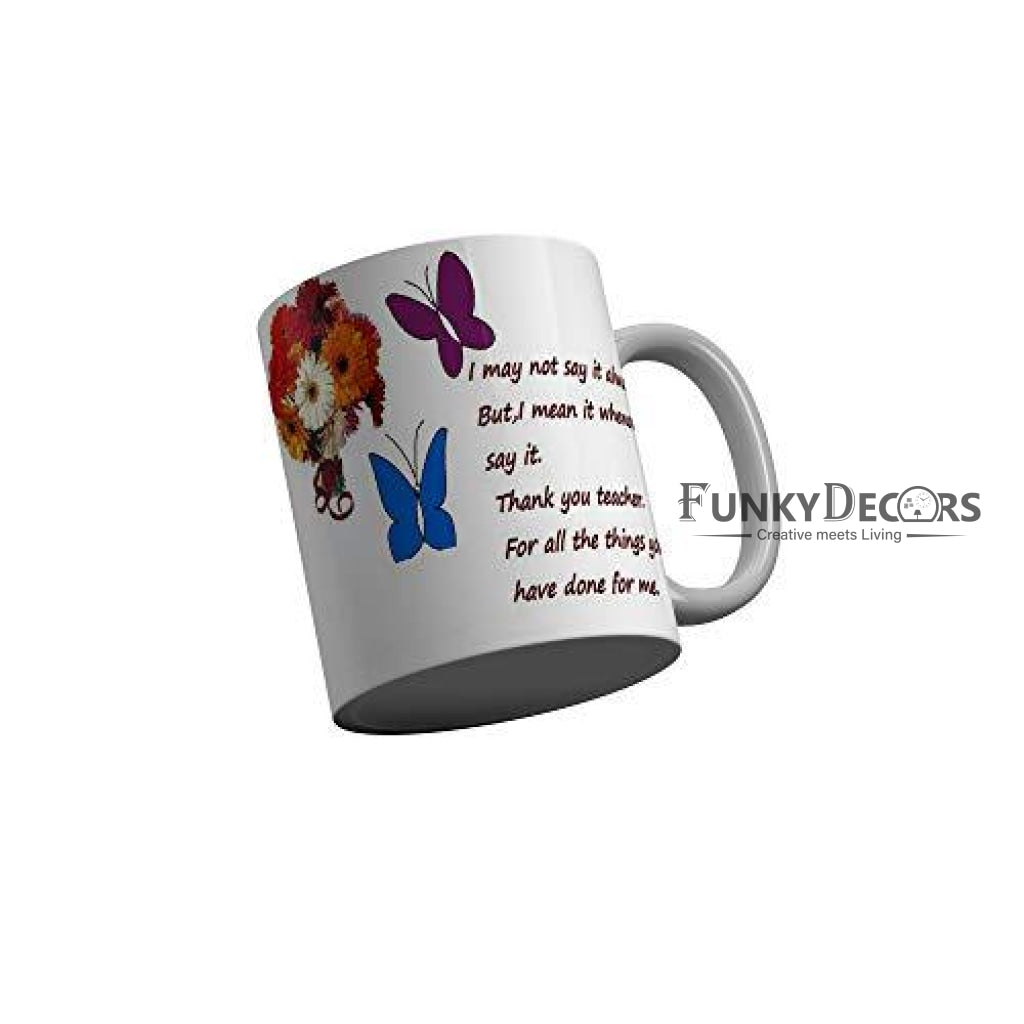 Funkydecors Teachers Day Thank You Teacher World Greatest Ceramic Mug 350 Ml Multicolor Mugs