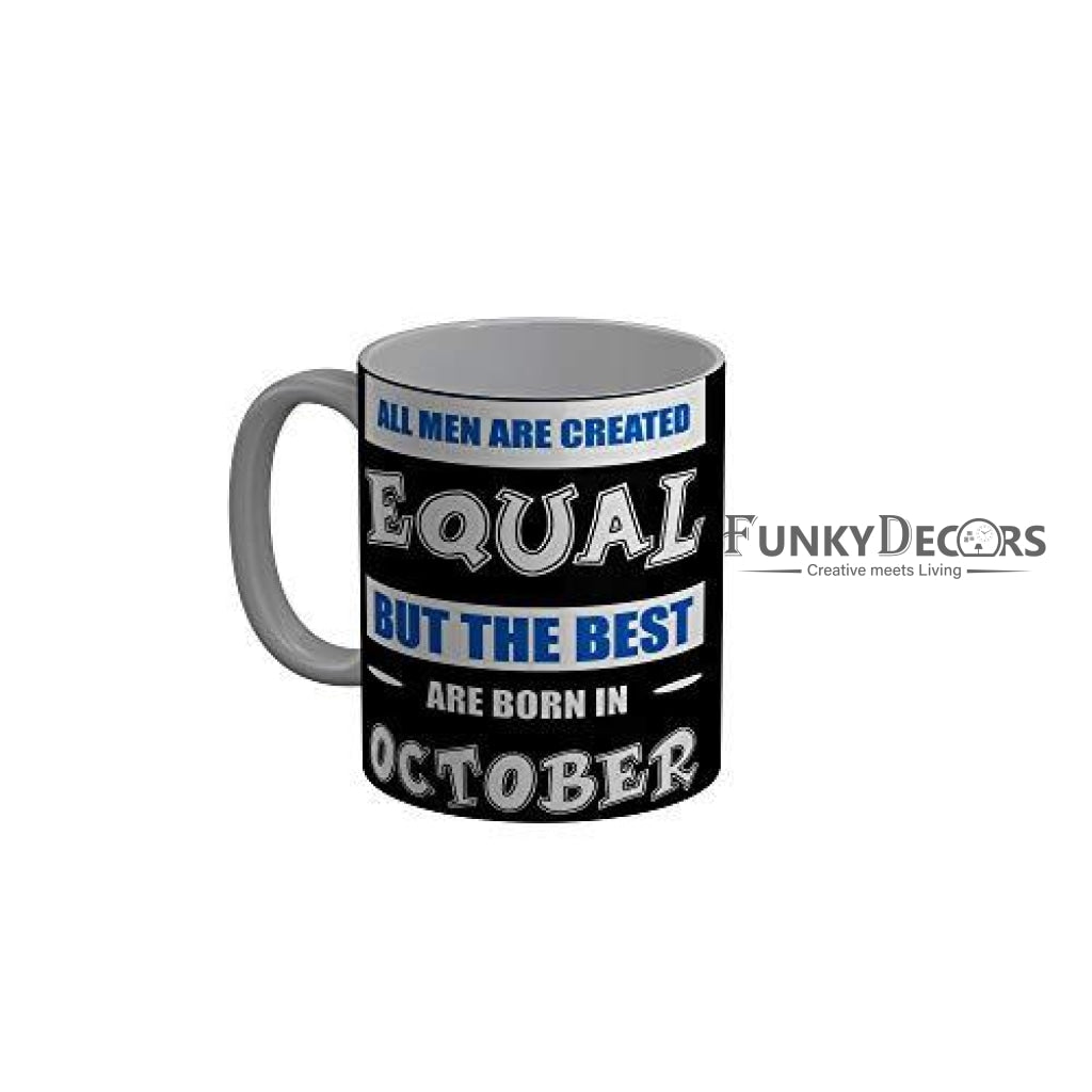 Funkydecors The Best Are Born In October Black Funny Quotes Ceramic Coffee Mug 350 Ml Mugs