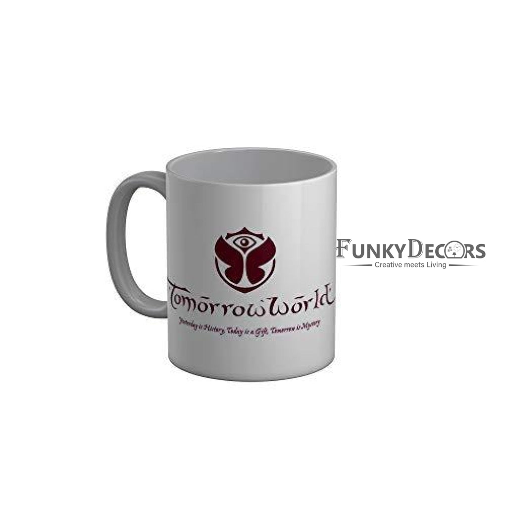 Funkydecors Tomorrow World White Motivational Quotes Ceramic Coffee Mug 350 Ml Mugs