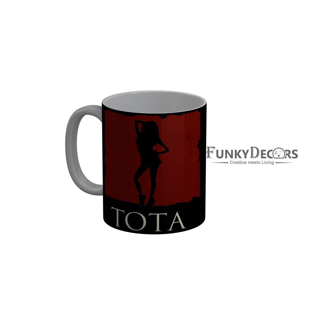 FunkyDecors Tota Black Funny Quotes Ceramic Coffee Mug, 350 ml