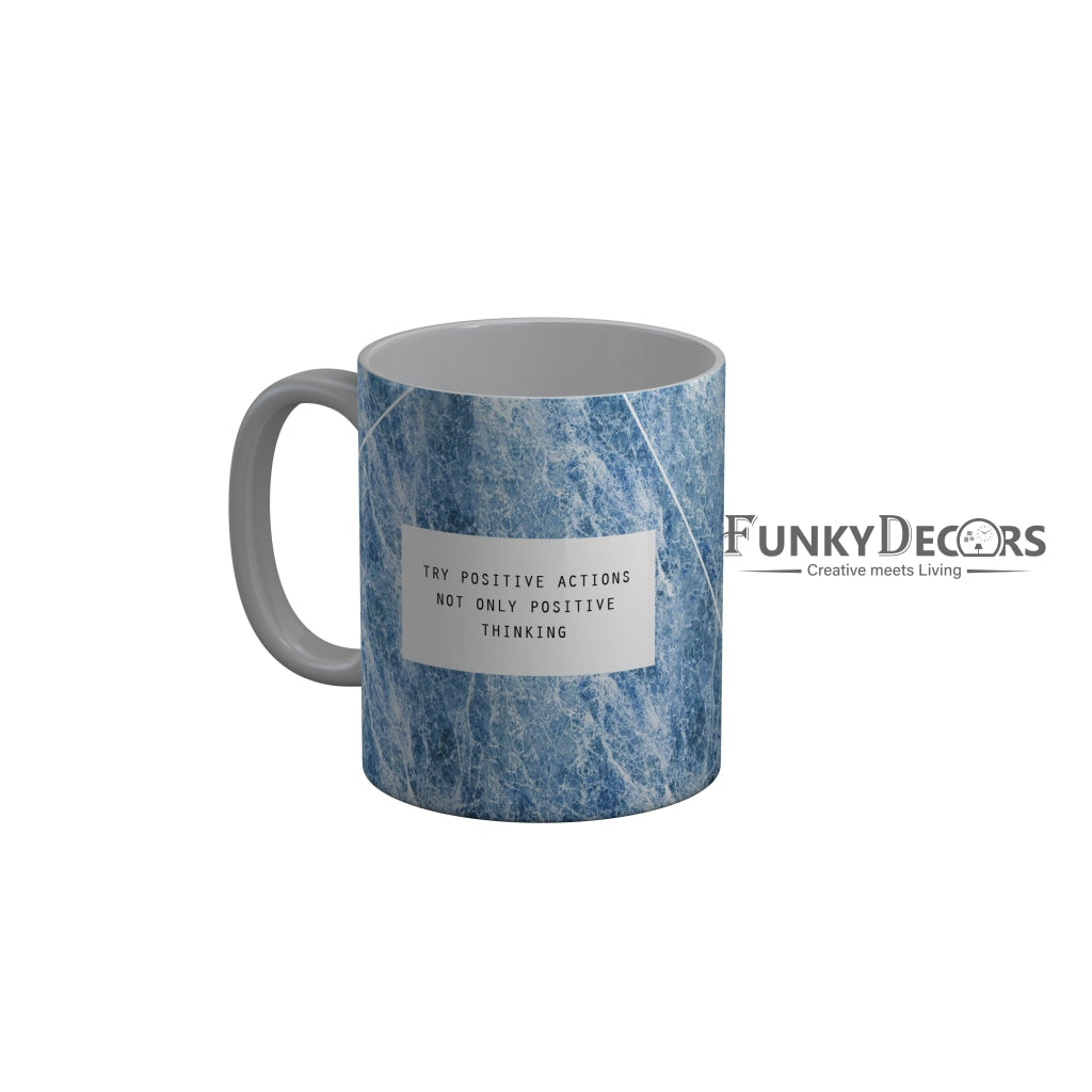 FunkyDecors Try Posotive Actions Not Only Posotive Thinking Blue Marble Pattern Ceramic Coffee Mug