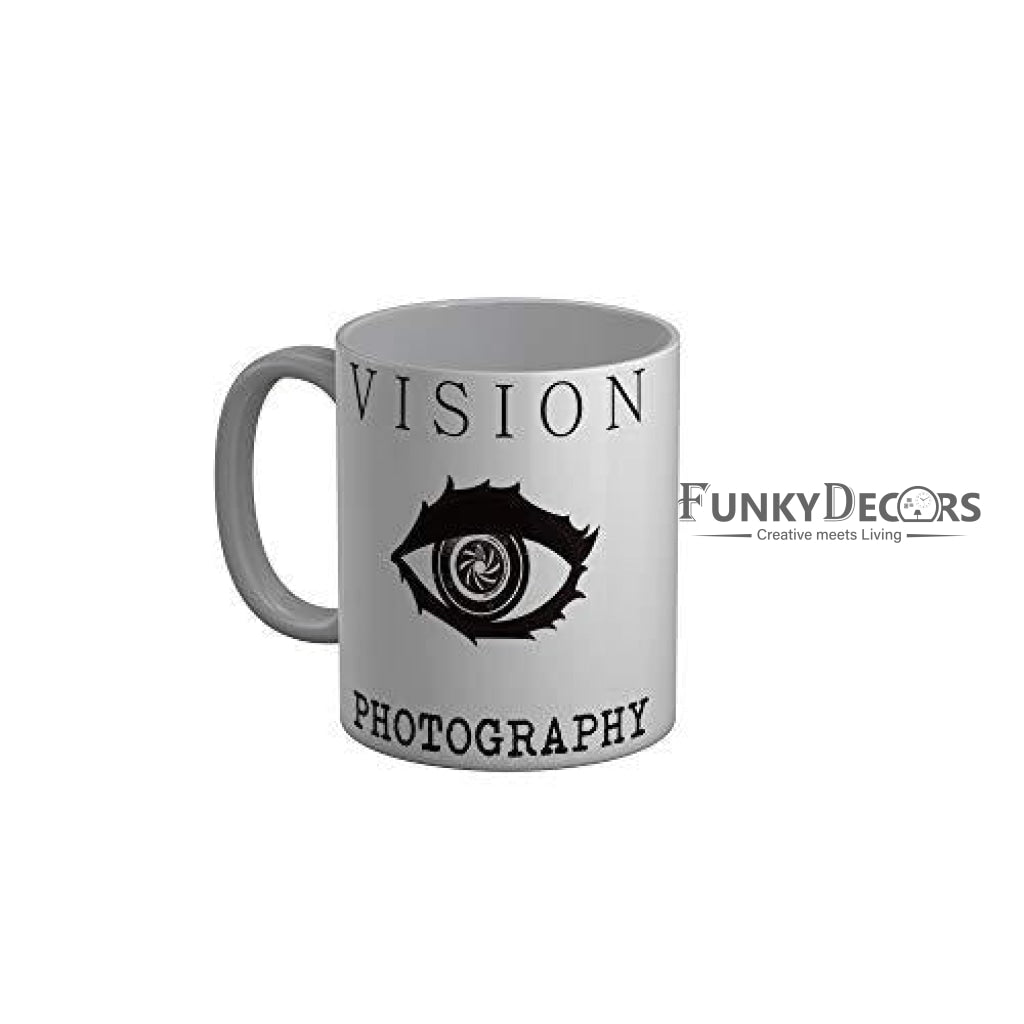 Funkydecors Vision Photography Whie Quotes Ceramic Coffee Mug 350 Ml Mugs