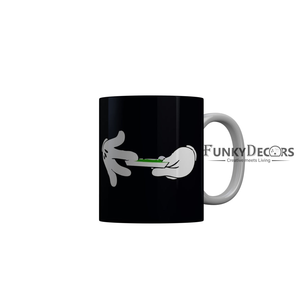 FunkyDecors Weed Black Funny Quotes Ceramic Coffee Mug, 350 ml
