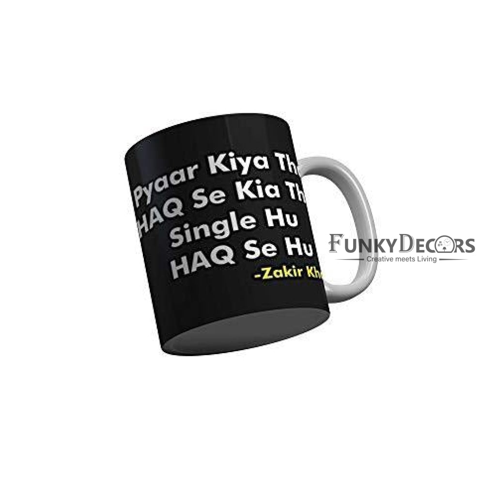 FunkyDecors Zakir Khan Standup Comedy Funny Quotes Ceramic Mug, 350 ML