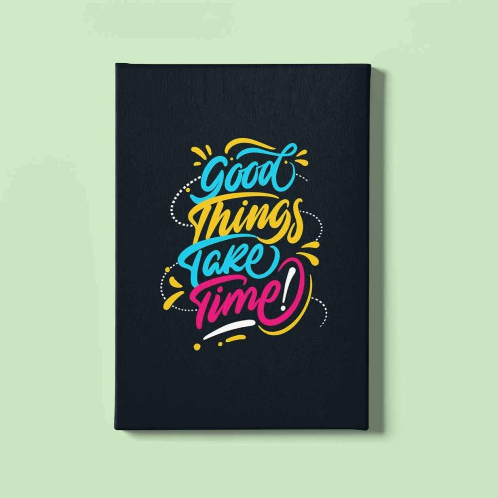 Good Things Take Time Quotes Art Frame For Wall Decor- Funkydecors Xs / Canvas Posters Prints &