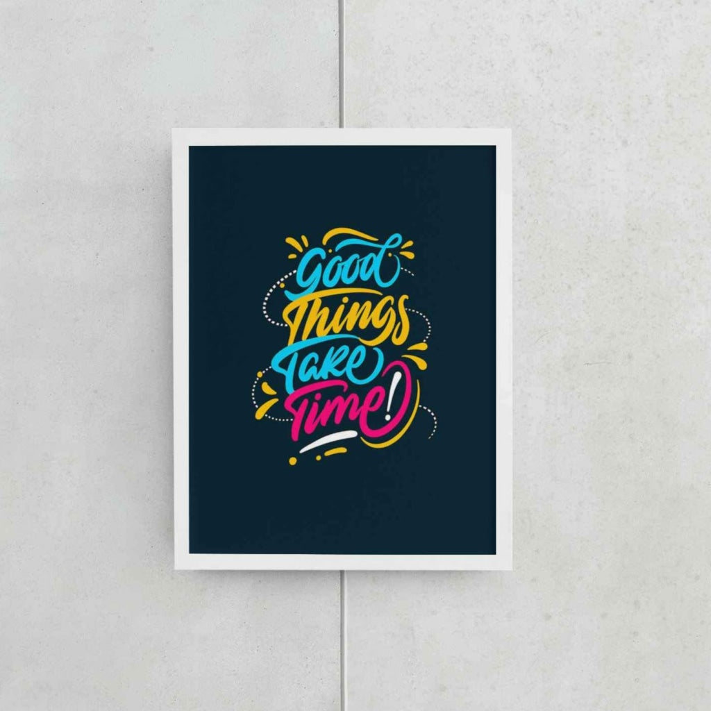 Good Things Take Time Quotes Art Frame For Wall Decor- Funkydecors Xs / White Posters Prints &