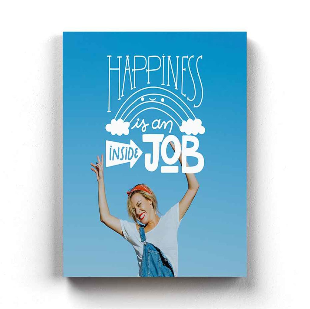 Happiness Is An Inside Job - Motivation Quotes Art Frame For Wall Decor- Funkydecors Xs / Canvas