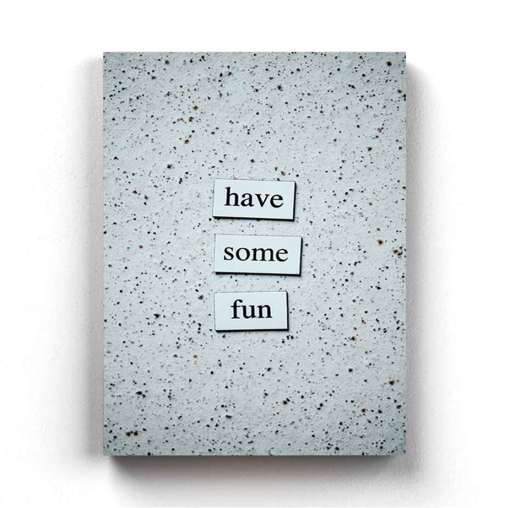 Have Some Fun - Funky Quotes Art Frame For Wall Decor- Funkydecors Xs / Canvas Posters Prints &