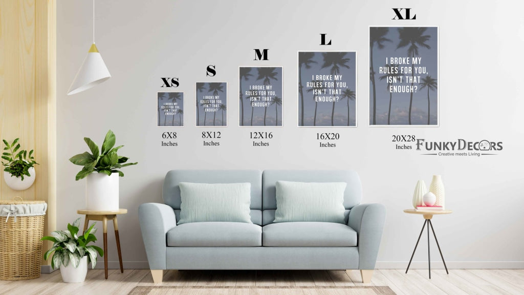 I Broke My Rules For You - Love Quotes Art Frame For Wall Decor- Funkydecors Posters Prints &amp; Visual