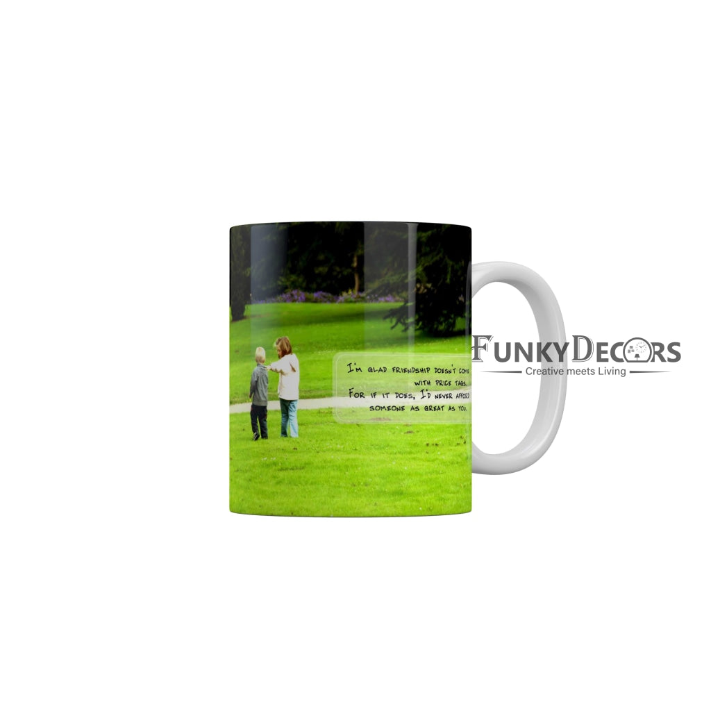 I had never afford someone as great as you Ceramic Mug 350 ML-FunkyDecors