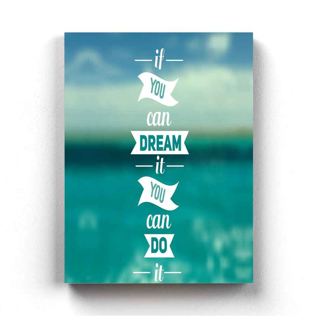 If You Can Dream It Do - Motivation Quotes Art Frame For Wall Decor- Funkydecors Xs / Canvas Posters
