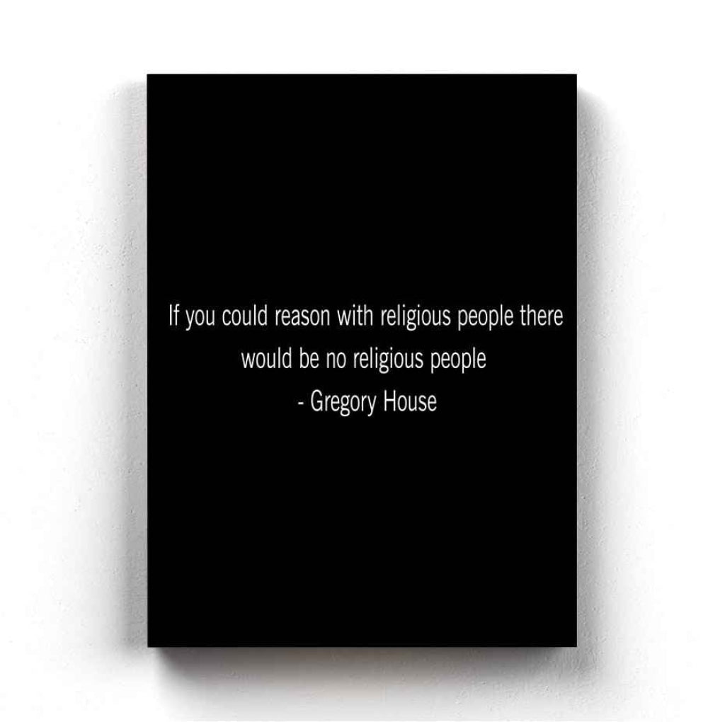 If You Could Reason With Religious People There Would Be No - Life Quotes Art Frame For Wall Decor-