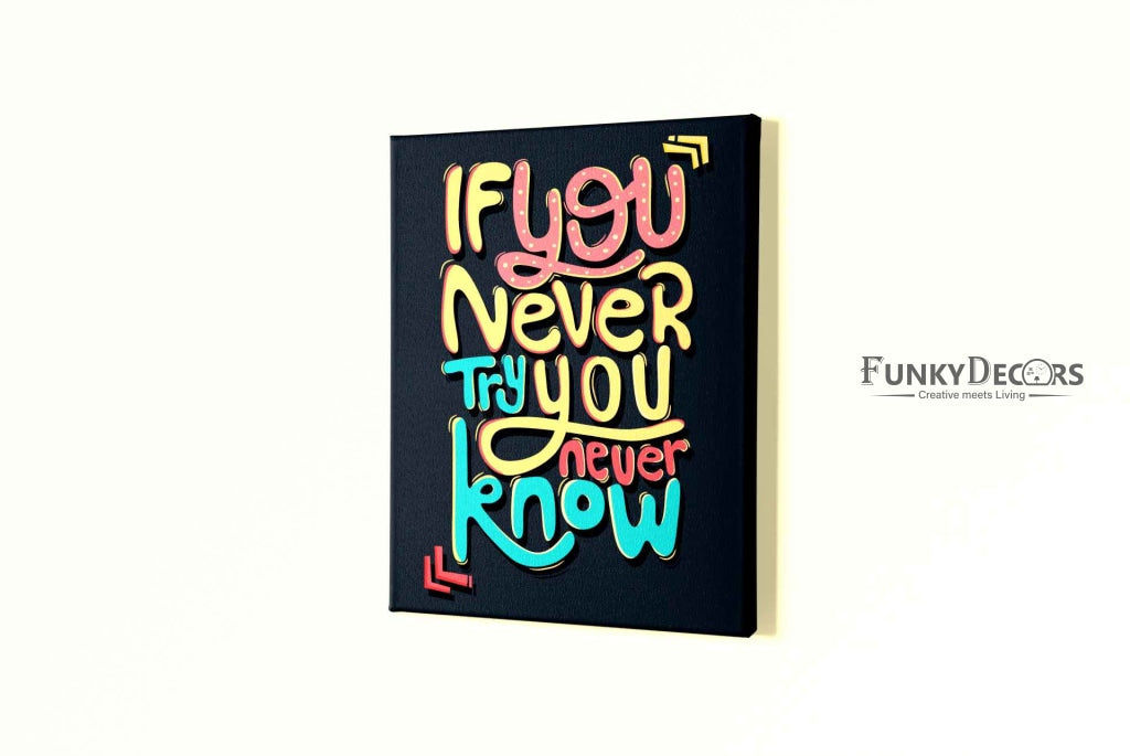 If You Never Try Know Quotes Art Frame For Wall Decor- Funkydecors Posters Prints &amp; Visual Artwork