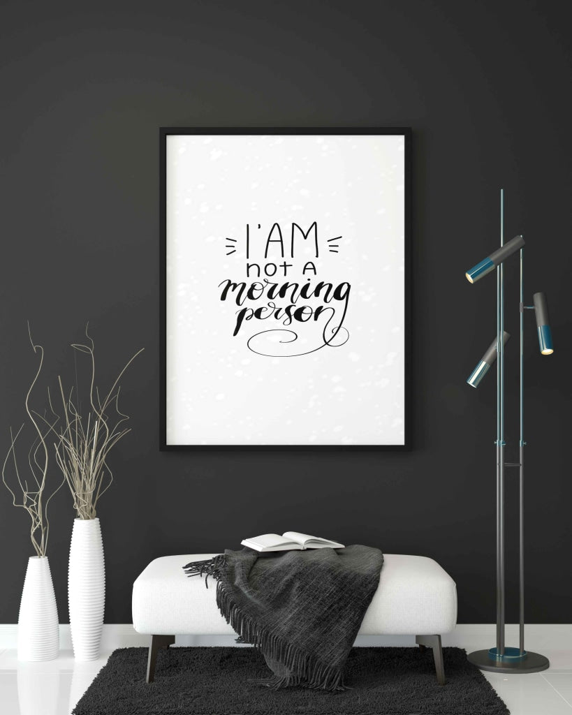 Im Not A Morning Person - Funky Quotes Art Frame For Wall Decor- Funkydecors Xs / Black Posters