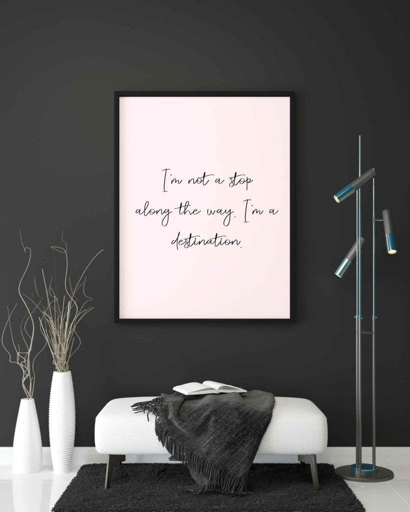 Im Not A Stop Along The Way. Destination - Motivational Quotes Art Frame For Wall Decor- Funkydecors