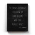 It Takes Courage To Grow Up And Become Who You Really Are - Motivational Quotes Art Frame For Wall