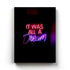 It Was All A Dream Quotes Art Frame For Wall Decor- Funkydecors Xs / Canvas Posters Prints & Visual