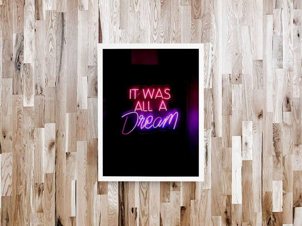 It Was All A Dream Quotes Art Frame For Wall Decor- Funkydecors Xs / White Posters Prints & Visual