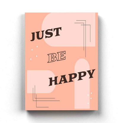 Just Be Happy - Inspirational Quotes Art Frame For Wall Decor- Funkydecors Xs / Canvas Posters