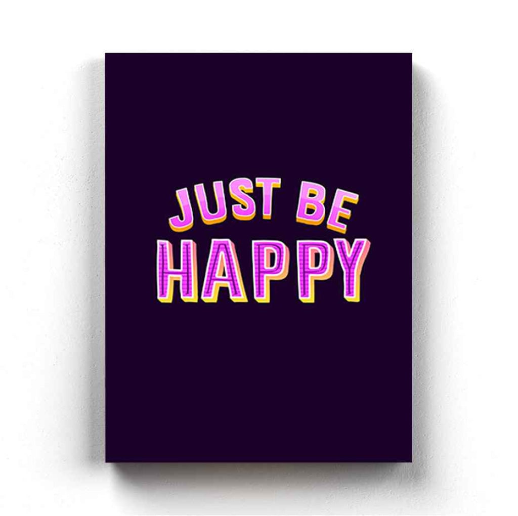 Just Be Happy - Motivation Quotes Art Frame For Wall Decor- Funkydecors Xs / Canvas Posters Prints &amp;