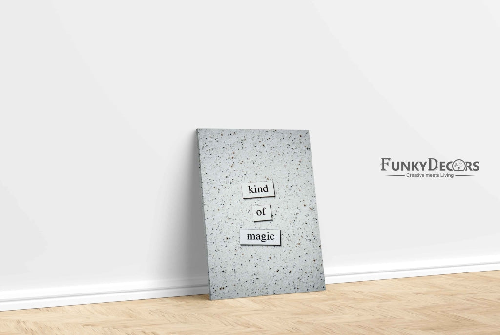 Kind Of Magic - Quotes Art Frame For Wall Decor- Funkydecors Posters Prints &amp; Visual Artwork