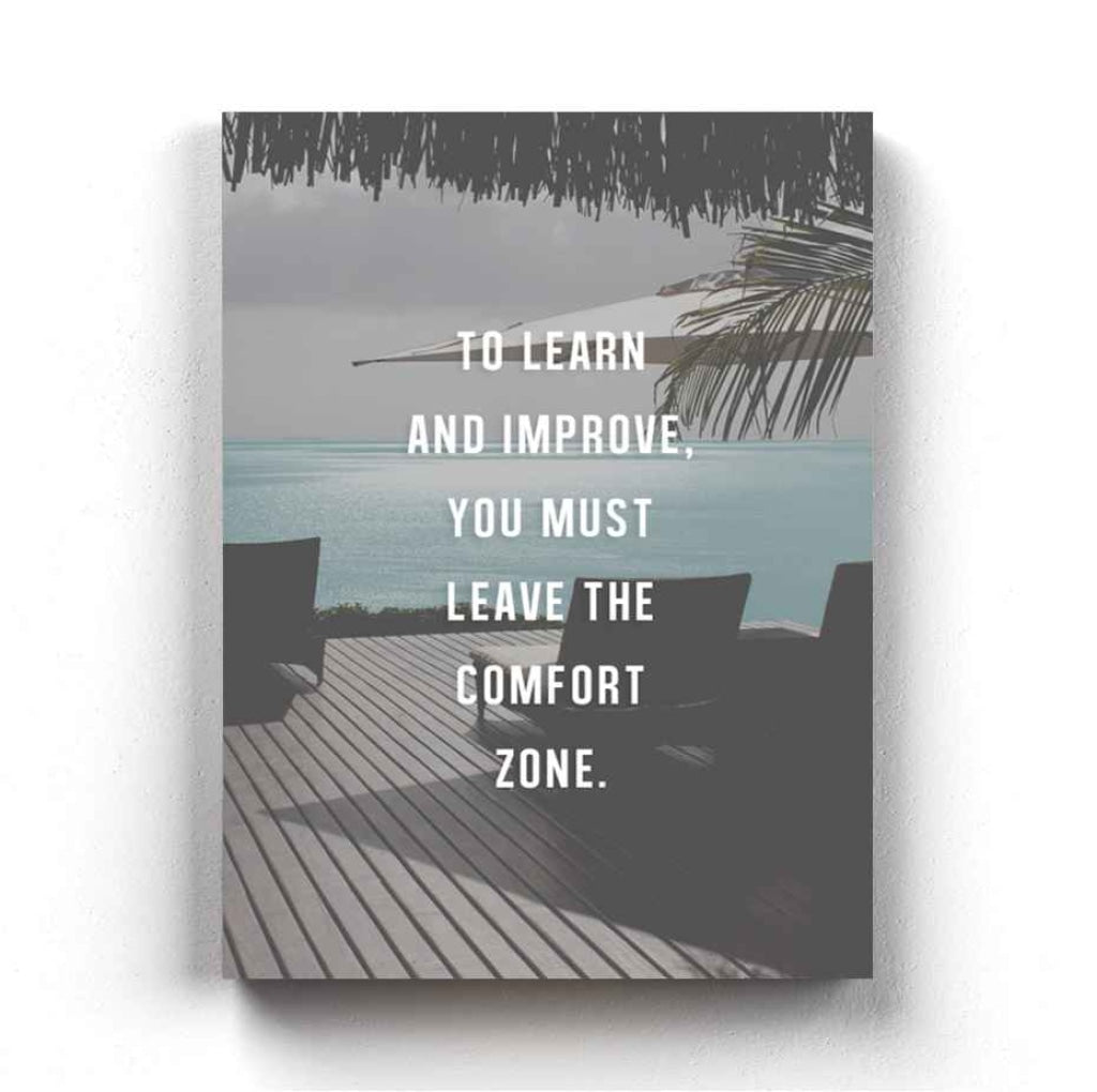 Leave Your Comfort Zone - Inspirational Quotes Art Frame For Wall Decor- Funkydecors Xs / Canvas