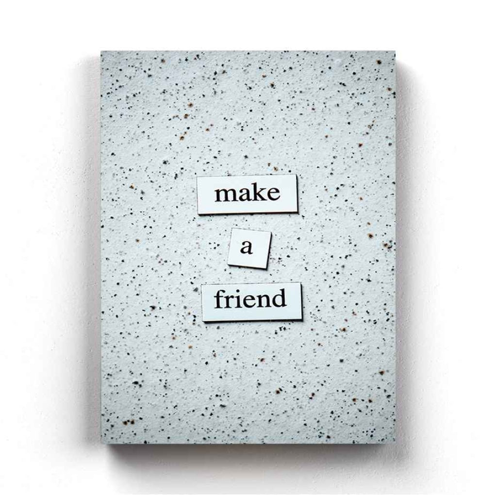 Make A Friend - Quotes Art Frame For Wall Decor- Funkydecors Xs / Canvas Posters Prints & Visual