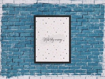Make Today Amazing Quotes Wall Art Frame For Decor- Funkydecors Xs / Matte Paper Black Frame Posters