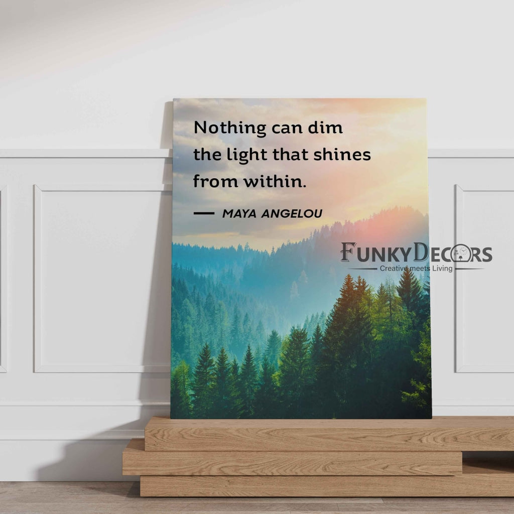 Nothing Can Dim The Light That Shines From Within - Life Quotes Art Frame For Wall Decor-