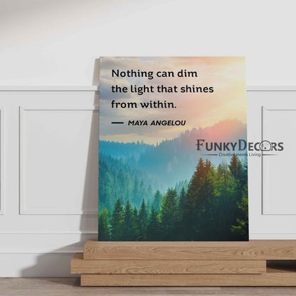 Nothing Can Dim The Light That Shines From Within - Life Quotes Art Frame For Wall Decor-