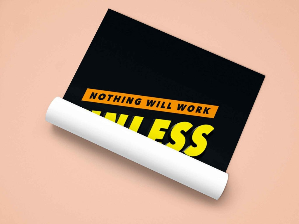 Nothing Will Work Unless You Do Quotes Art Frame For Wall Decor- Funkydecors Xs / Roll Posters