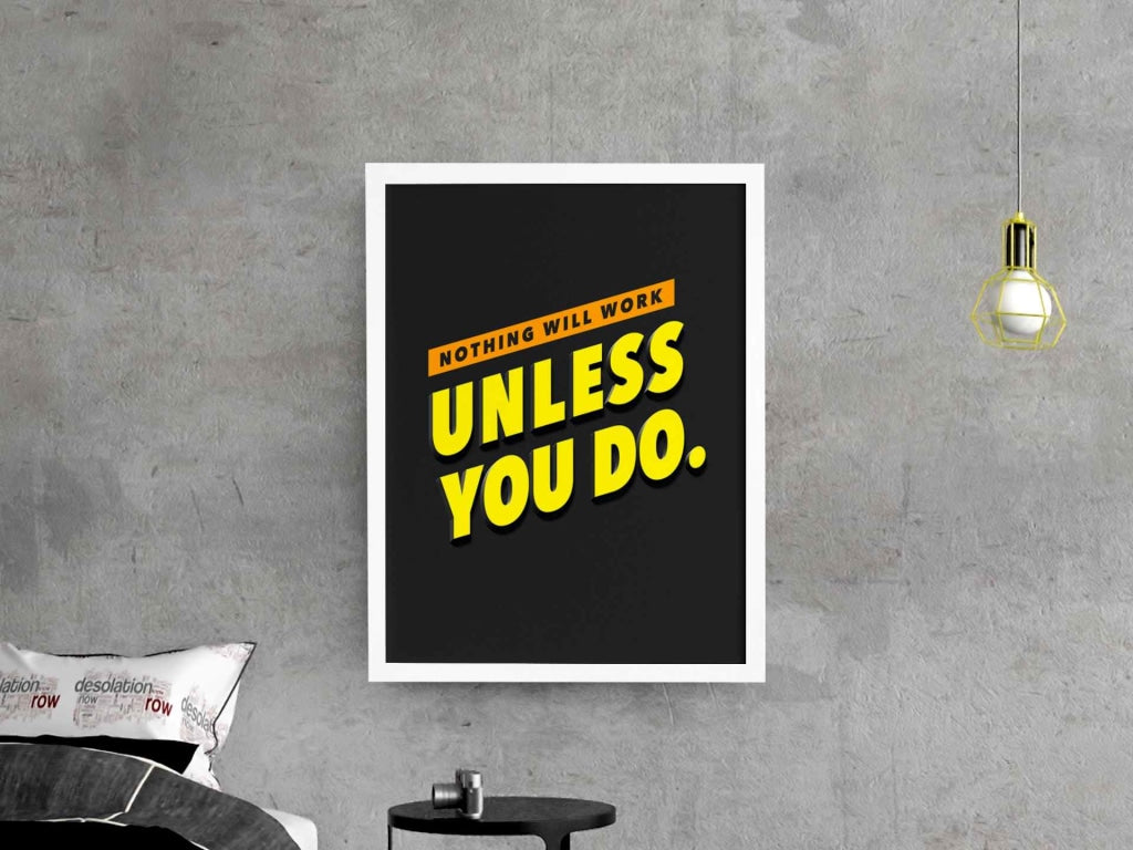 Nothing Will Work Unless You Do Quotes Art Frame For Wall Decor- Funkydecors Xs / White Posters