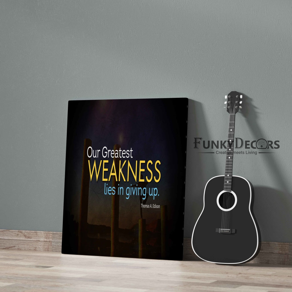 Our Greatest Weakness Lies In Giving Up - Motivational Quotes Art Frame For Wall Decor- Funkydecors