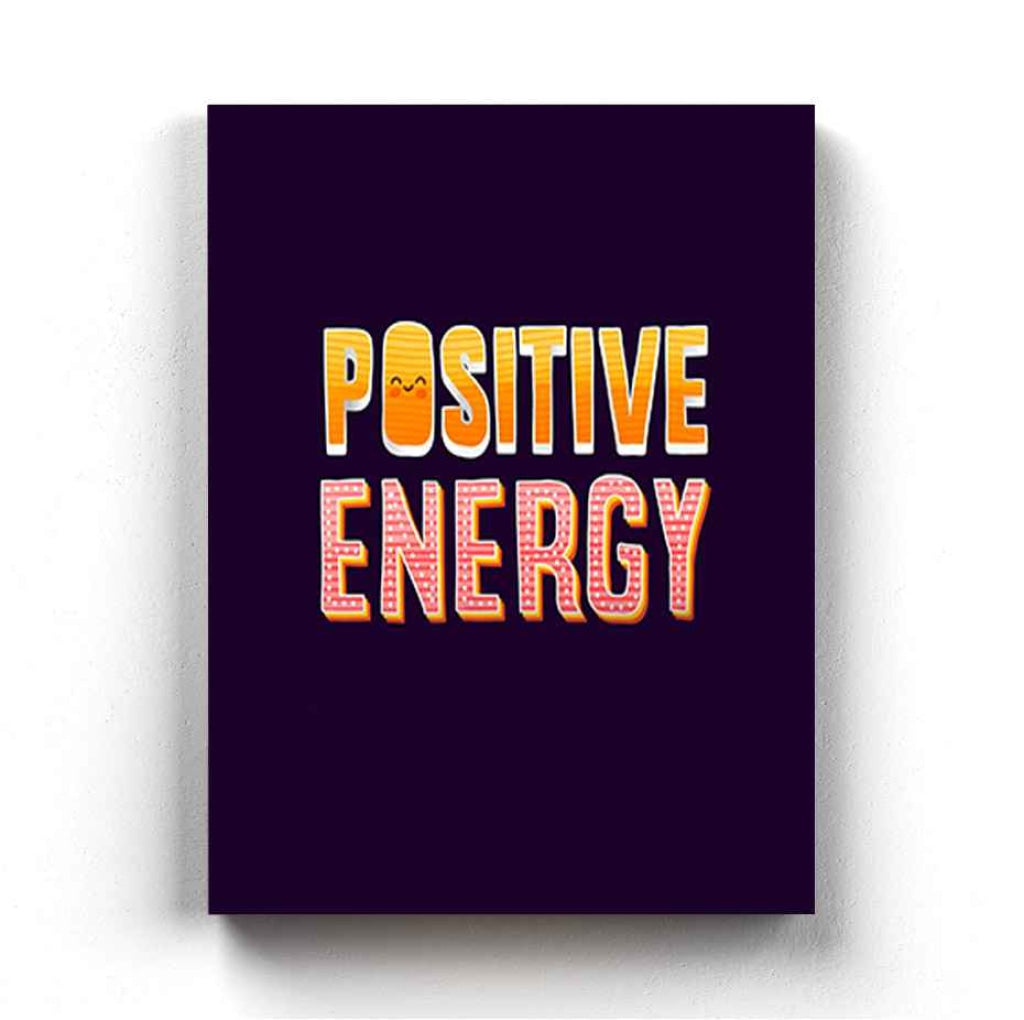 Positive Energy - Motivation Quotes Art Frame For Wall Decor- Funkydecors Xs / Canvas Posters Prints