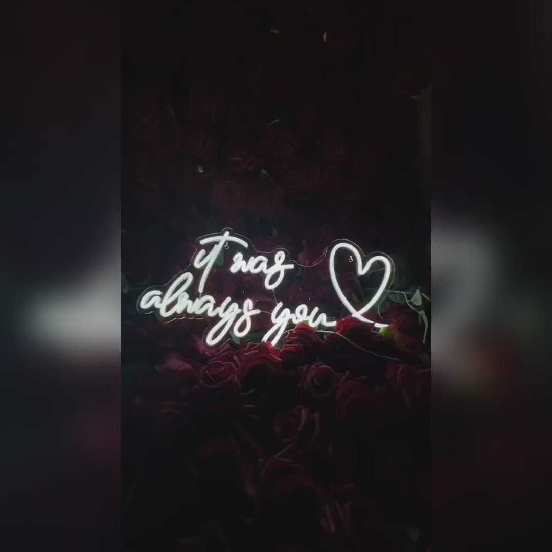 It Was Always You Neon Sign For Wedding Proposal Wall Decor- FunkyDecors