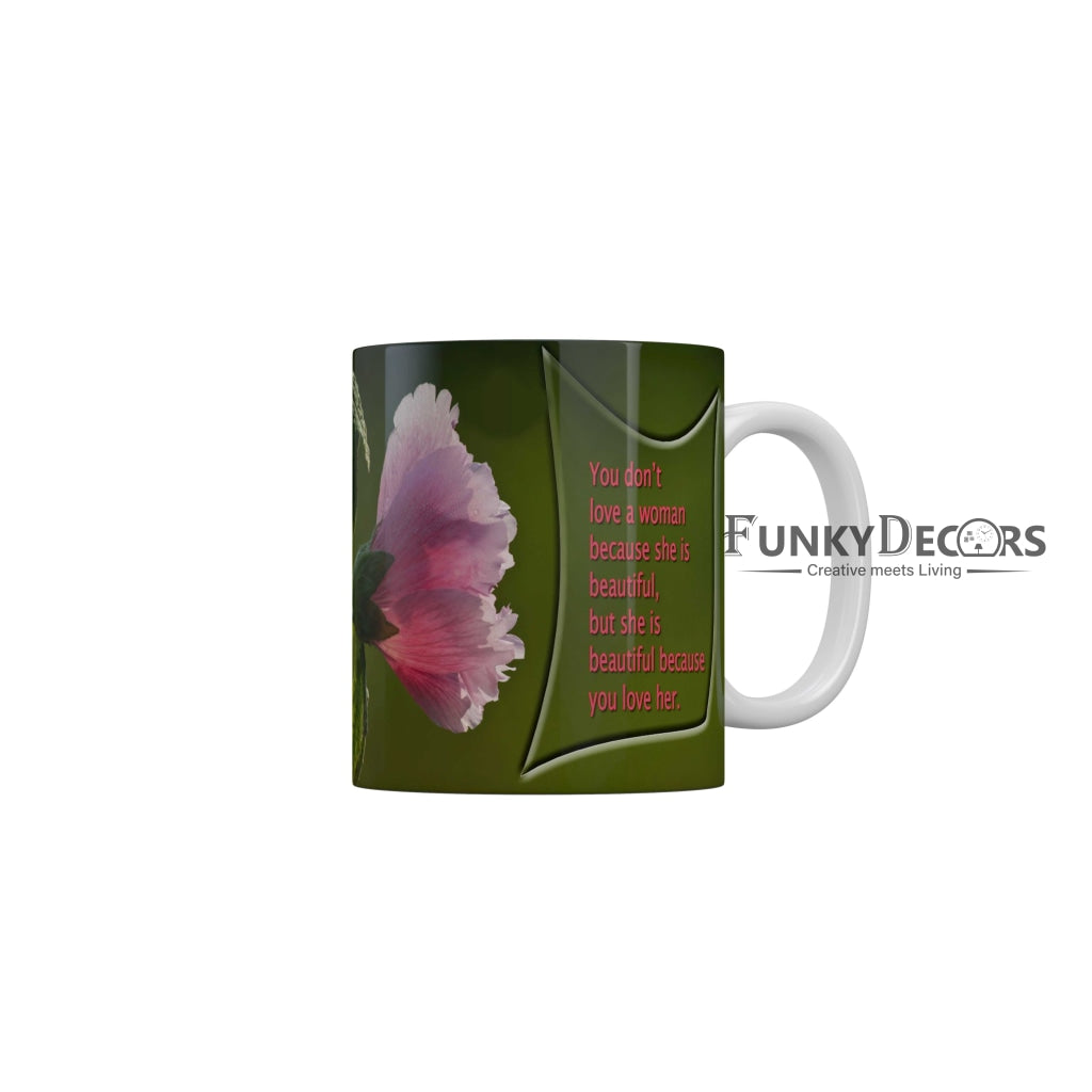 She is beautiful beacause you love her Coffee Ceramic Mug 350 ML-FunkyDecors