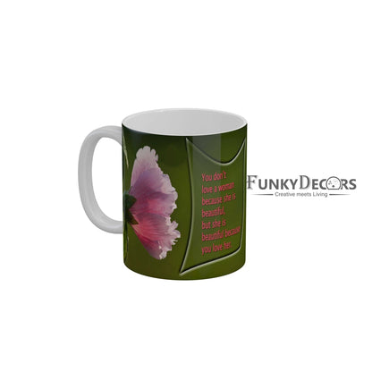 She is beautiful beacause you love her Coffee Ceramic Mug 350 ML-FunkyDecors