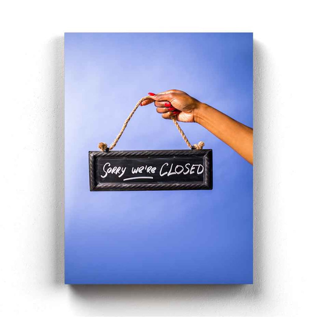Sorry Were Closed - Business Art Frame For Wall Decor- Funkydecors Xs / Canvas Posters Prints &