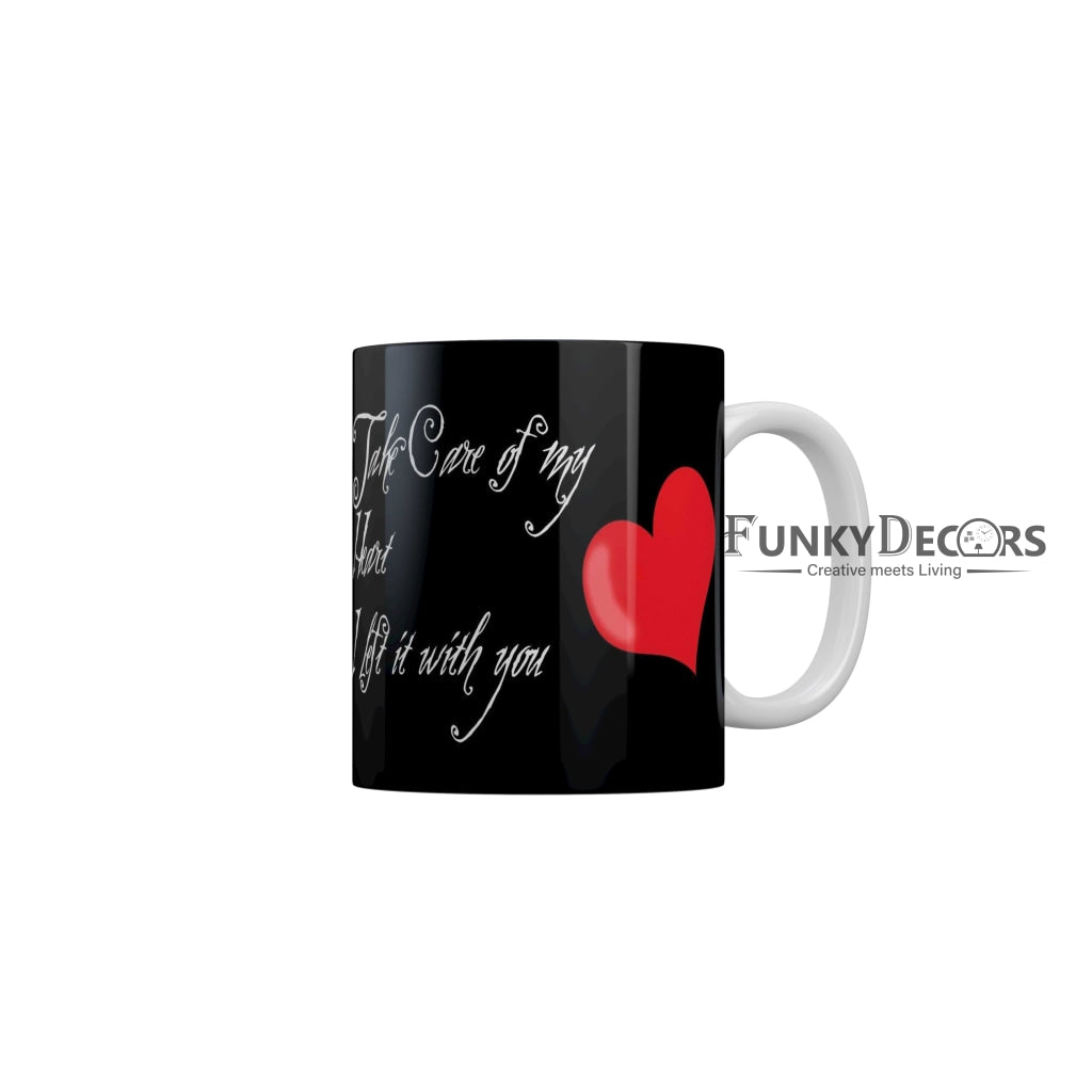 Take Care of My Heart I left it With You Coffee Ceramic Mug 350 ML-FunkyDecors