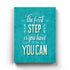 The First Step Is You Have To Say Can - Motivation Quotes Art Frame For Wall Decor- Funkydecors Xs /